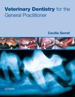 Veterinary Dentistry for the General Practitioner 0702027472 Book Cover