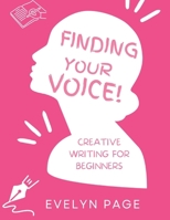 Finding Your Voice: Creative Writing for Beginners B0F2S32Y3R Book Cover