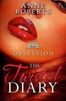 The Twisted Diary: Obsession 1517675472 Book Cover