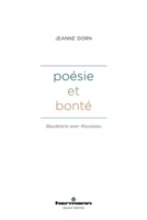 Poésie et bonté: Baudelaire avec Rousseau (HR.SAVOIR LETTR) (French Edition) B0BD3NK68J Book Cover