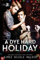A Dye Hard Holiday 1948273012 Book Cover