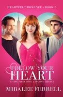 Follow Your Heart (Heartfelt Romance) 1943959986 Book Cover