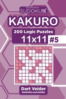 Sudoku Kakuro - 200 Logic Puzzles 11x11 (Volume 5) 1543172237 Book Cover