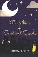 The Attic of Sand and Secrets 1081744294 Book Cover