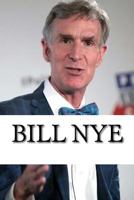 Bill Nye: A Biography 1976276772 Book Cover