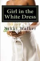 Girl in the White Dress: Sam's Story 1475239335 Book Cover