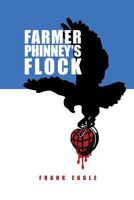Farmer Phinney's Flock 1480916730 Book Cover