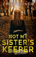 Not My Sister's Keeper B09PRZ1YXM Book Cover