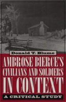 Ambrose Bierce's Civilians and Soldiers in Context: A Critical Study 0873387783 Book Cover