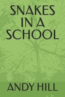 SNAKES IN A SCHOOL B0CWDHCNRW Book Cover
