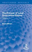 The Process of Local Government Reform: 1966-74 1032952709 Book Cover