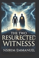 The Two Witnesses: The Testimony of the Two Witnesses B0DYY6LFSK Book Cover