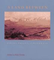 A Land Between: Owens Valley, California (Center Books on Space, Place, and Time) 0801864615 Book Cover