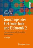 Grundlagen Der Elektrotechnik Und Elektronik 2: Elektromagnetische Felder Und Ihre Anwendungen 3662582201 Book Cover