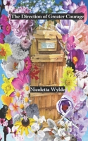 The Direction of Greater Courage B09B7Q24SF Book Cover