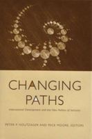 Changing Paths: International Development and the New Politics of Inclusion 0472113224 Book Cover