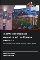 Impatto dell'impianto scolastico sul rendimento scolastico (Italian Edition) 6208612454 Book Cover