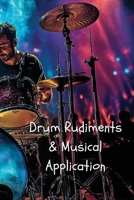 Drum Rudiments & Musical Application B0DQQP75NM Book Cover
