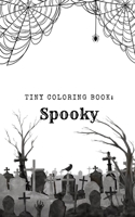 Tiny Coloring Book: Spooky B0CCCHQKHK Book Cover