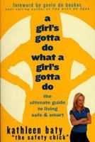 A Girl's Gotta Do What a Girl's Gotta Do 1579546390 Book Cover