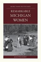 More Than Petticoats: Remarkable Michigan Women (More than Petticoats Series) 076274331X Book Cover