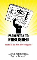 From Pitch to Published: How to Sell Your Article Ideas to Magazines 0997346833 Book Cover