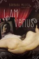 I am Venus: A Novel 1468308904 Book Cover