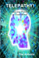 TELEPATHY! - Amazing Powers of Your Mind! 132615155X Book Cover