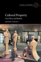 Cultural Property: Law, Policy, and Markets (Global Law Series) 1009449370 Book Cover
