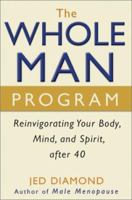 The Whole Man Program: Reinvigorating Your Body, Mind, and Spirit after 40 0471267562 Book Cover