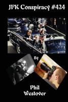 JFK Conspiracy #424 1304577198 Book Cover