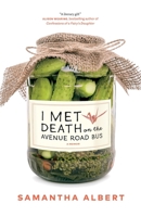 I Met Death on the Avenue Road Bus: A Memoir 1778200400 Book Cover