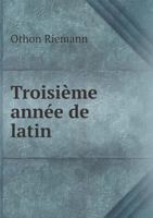 Troisieme Annee de Latin 5518923937 Book Cover