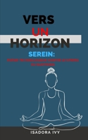 Vers un Horizon Serein: Poésie Technologique contre le Stress du Quotidien (French Edition) B0CRKQH5LW Book Cover