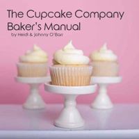 The Cupcake Company Baker's Manual 0692840699 Book Cover