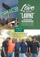 Our Love for the "Lawnz": Like No Other Neighborhood 1490795472 Book Cover