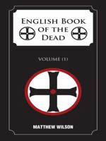 English Book of the Dead: Volume (1) 149698546X Book Cover