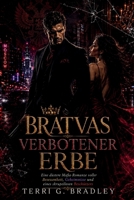 Bratvas verbotener Erbe: Eine düstere Mafia-Romanze voller Besessenheit, Geheimnisse und eines skrupellosen Beschützers (German Edition) B0H1LN5GT7 Book Cover