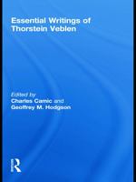 Essential Writings of Thorstein Veblen 0415718716 Book Cover