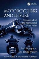 Motorcycling and Leisure: Understanding the Recreational Ptw Rider 0367385600 Book Cover