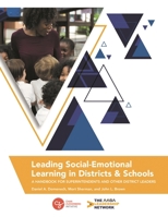 Leading Social-Emotional Learning in Districts and Schools: A Handbook for Superintendents and Other District Leaders 1475865120 Book Cover