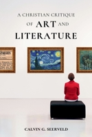 A Christian Critique of Art & Literature 1990771904 Book Cover