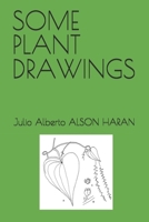 SOME PLANT DRAWINGS B095Q8BBGL Book Cover