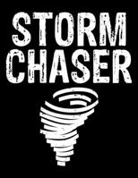 Storm Chaser: Storm Chaser Blank Sketchbook to Draw and Paint (110 Empty Pages, 8.5" x 11") 1705351611 Book Cover