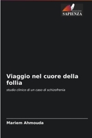 Viaggio nel cuore della follia 6204094211 Book Cover