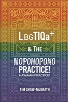 LBGTIQA+ & The Ho'oponopono Hawaiian practice B0DVZKK52J Book Cover