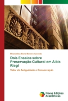 Dois Ensaios Sobre Preservacao Cultural Em Alois Riegl 3639899814 Book Cover