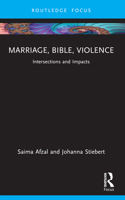 Marriage, Bible, Violence: Intersections and Impacts 0367715732 Book Cover