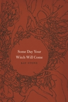 Some Day Your Witch Will Come (Fairy-Tale Studies) (Fairy-Tale Studies) 0814332862 Book Cover
