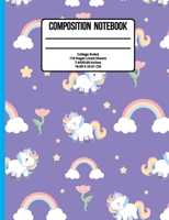 Composition Notebook College Ruled: Unicorn 100 Pages 1088909094 Book Cover